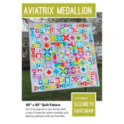 Aviatrix Medallion Quilt Pattern by Elizabeth Hartman