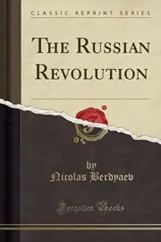 THE RUSSIAN REVOLUTION (CLASSIC REPRINT) By Nicolas Berdyaev **BRAND NEW**