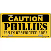Caution Phillies Fan in Restricted Area Metal Sign