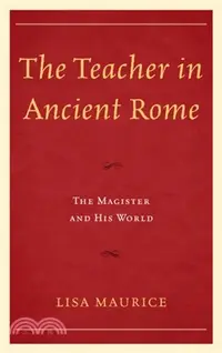 在飛比找三民網路書店優惠-The Teacher in Ancient Rome：Th