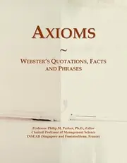 Axioms: Webster's Quotations, Facts and Phrases