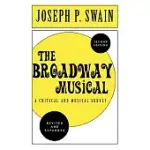 THE BROADWAY MUSICAL: A CRITICAL AND MUSICAL SURVEY