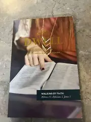 DWELL Walking by Faith A Study Guide for Expanded Scripture Memory