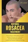 Natural Rosacea Treatment: How to Reduce Inflam. Laor<|