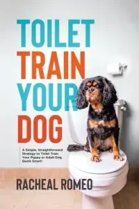 在飛比找博客來優惠-Toilet Train Your Dog: A Simpl