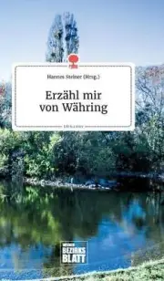 Erzhl mir von Whring. Life is a Story - story.one by Hannes Steiner (German) Har