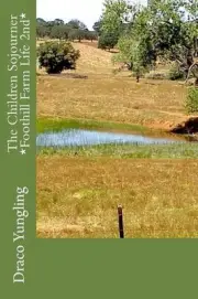 The Children Sojourner *Foothill Farm Life 2nd* by Draco Yungling (English) Pape