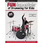 FUNDAMENTALS OF DRUMMING FOR KIDS: PERCUSSION THEORY FOR CHILDREN AGES 5 TO 10