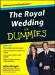 THE ROYAL WEDDING FOR DUMMIES