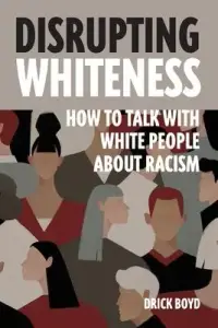 在飛比找博客來優惠-Disrupting Whiteness: Talking 