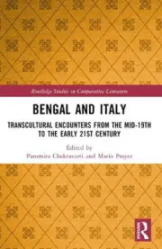 Bengal and Italy: Transcultural Encounters from the Mid-19th to the Early 21st C