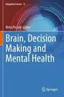Brain, Decision Making and Mental Health by Nima Rezaei Paperback Book