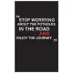 Travel Journal: stop worrying about the potholes in the road and enjoy the journey, travel journal with black cover and beautiful quot