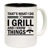Thats What I Do I Grill And I Know Things Chef Mug Cup