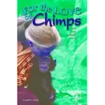 FOR THE LOVE OF CHIMPS: THE JANE GOODALL STORY