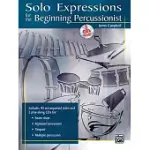 SOLO EXPRESSIONS FOR THE BEGINNING PERCUSSIONIST