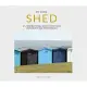 My Cool Shed: An Inspirational Guide to Stylish Hideaways and Workspaces