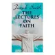 The Lectures on Faith: Teachings on the Doctrine and Theology of Mormons