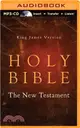 Holy Bible ─ King James Version The New Testament