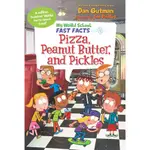 PIZZA, PEANUT BUTTER, AND PICKLES (MY WEIRD SCHOOL FAST FACTS)/DAN GUTMAN【禮筑外文書店】