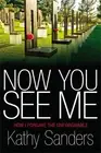 Now You See Me: How I Forgave the Unforgivable by Kathy Sanders (English) Hardco