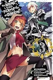 By Fujino Omori ; Kunieda ; Kunieda ( Author ) [ Is It Wrong to Try to Pick Up Girls in a Dungeon?, Vol. 3 (Manga) Is It Wrong to Try to Pick Up Girls in a Dungeon (Manga) By Nov-2015 Paperback