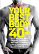 Your Best Body at 40+ ─ The 4-Week Plan to Get Back in Shape-and Stay Fit Forever!