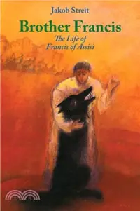 在飛比找三民網路書店優惠-Brother Francis：The Life of Fr