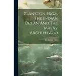 PLANKTON FROM THE INDIAN OCEAN AND THE MALAY ARCHIPELAGO