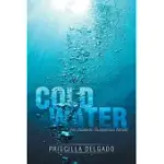 COLD WATER: AN ALASKAN SUSPENSE NOVEL