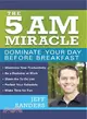 The 5 AM Miracle ─ Dominate Your Day Before Breakfast