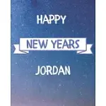 HAPPY NEW YEARS JORDAN’’S: 2020 NEW YEAR PLANNER GOAL JOURNAL GIFT FOR JORDAN / NOTEBOOK / DIARY / UNIQUE GREETING CARD ALTERNATIVE
