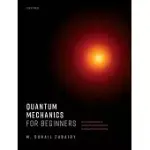 QUANTUM MECHANICS FOR BEGINNERS: WITH APPLICATIONS TO QUANTUM COMMUNICATION AND QUANTUM COMPUTING