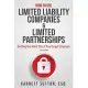 How to Use Limited Liability Companies & Limited Partnerships: Getting the Most Out of Your Legal Structure