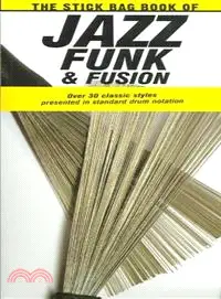 The Stick Bag Book of Jazz, Funk & Fusion