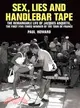 Sex, Lies and Handlebar Tape: The Remarkable Life of Jacques Anquetil, the First Five-times Winner of the Tour De France