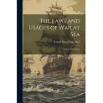 THE LAWS AND USAGES OF WAR AT SEA: A NAVAL WAR CODE