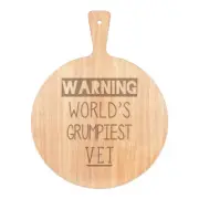 Warning World's Grumpiest Vet Pizza Board Paddle Wooden Best Animal Funny