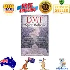 DMT: The Spirit Molecule: A Doctor's Revolutionary Research into the Biology NDE