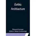 GOTHIC ARCHITECTURE