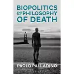 BIOPOLITICS AND THE PHILOSOPHY OF DEATH