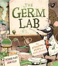 在飛比找三民網路書店優惠-The Germ Lab：The Gruesome Stor