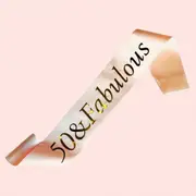 Rose Gold '50 & Fabulous' Birthday Party Sash