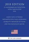Amend Dates in Federal Implementation Plans Addressing Interstate Transport of O