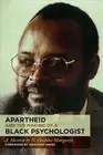 Apartheid and the Making of a Black Psychologist: A memoir by N. Chabani Mangany