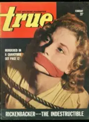 MAG: TRUE PULP-FEB 1943-BOUND & GAGGED GIRL-RICKENBACKER-WW2 VG/FN