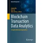 BLOCKCHAIN TRANSACTION DATA ANALYTICS: COMPLEX NETWORK APPROACHES