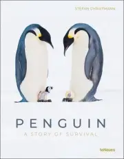 Penguin: A Story of Survival by Stefan Christmann Hardcover Book