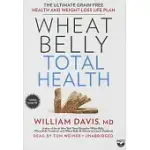 WHEAT BELLY TOTAL HEALTH