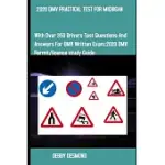 2020 DMV PRACTICAL TEST FOR MICHIGAN: WITH OVER 350 DRIVERS TEST QUESTIONS AND ANSWERS FOR DMV WRITTEN EXAM: 2020 DRIVERS PERMIT/LICENSE STUDY GUIDE.